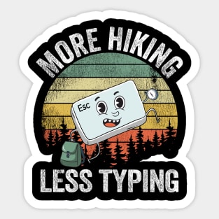 More Hiking Less Typing Vintage Escape Hiker Gift Sticker